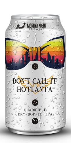Don't Call it Hotlanta Monday Night Brewing