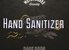 Motorworks Brewing Releases Beer Hand Sanitizer for the Coronavirus with Dark Door Spirits